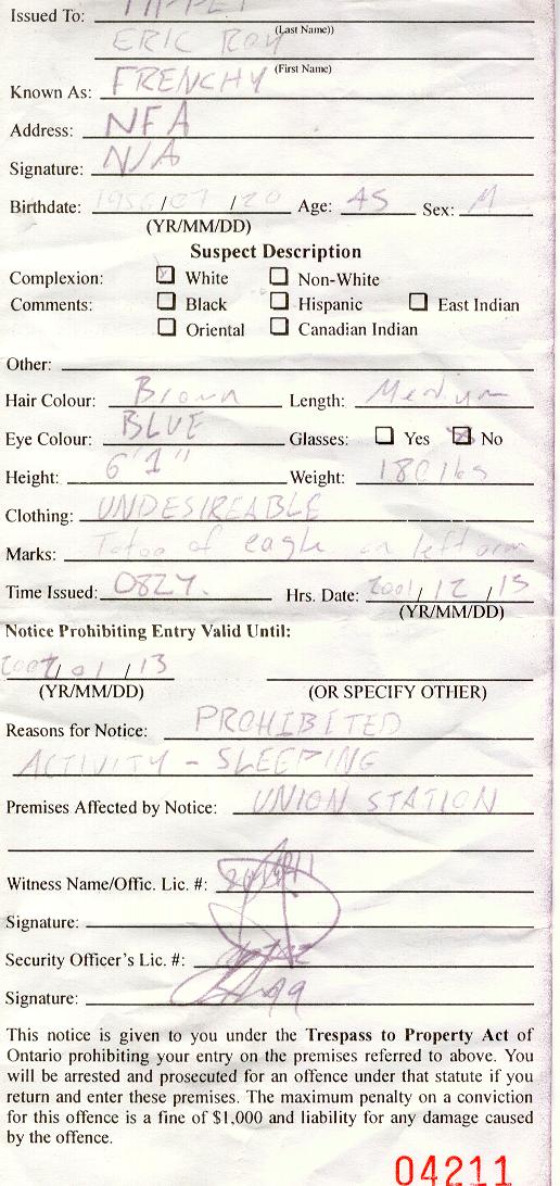 This is a trespassing/loitering Notice given to me from Union Station 
where I would hang out.